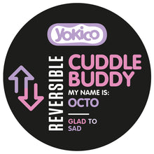 Load image into Gallery viewer, Octo Sad to Glad Reversible Cuddle Buddy